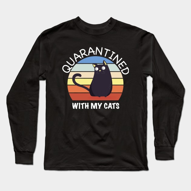 Quarantined With My Cats Long Sleeve T-Shirt by Ahmeddens